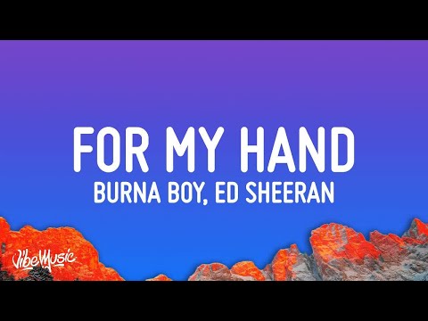 [1 HOUR 🕐] Burna Boy - For My Hand (Lyrics) feat Ed Sheeran