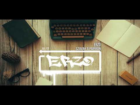 ERZO - Szavak a papíron/OFFICIAL AUDIO/