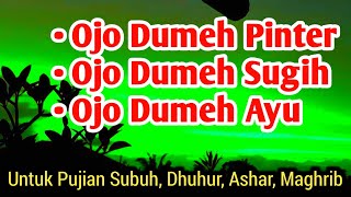 Download lagu PUJIAN SHOLAWAT JAWA Ojo Dumeh Pinter Sholawat Subuh, Dhuhur, Ashar, Maghrib, Isya ' mp3