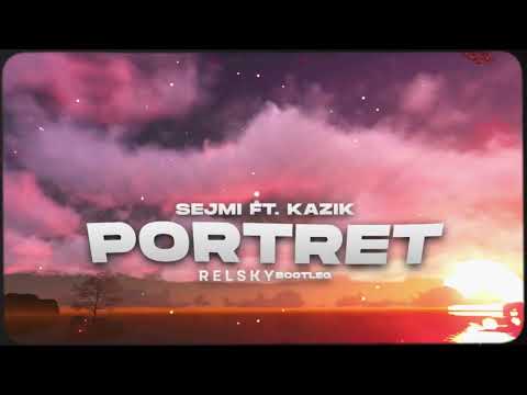 Sejmi ft. Kazik - PORTRET (Relsky Bootleg)