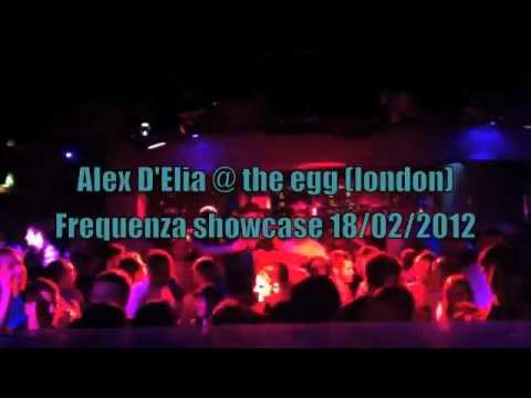 Alex DElia @The egg (London) Frequenza Showcase 18-2-2012