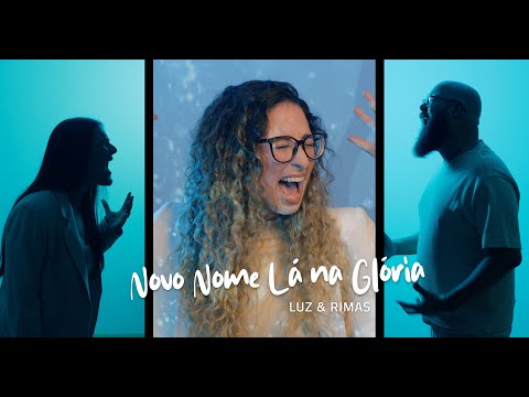 Luz e Rimas - Novo nome lá na Glória ( Clipe Oficial)