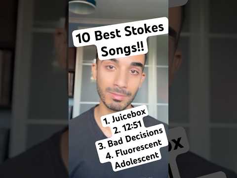 Top 10 Strokes Songs