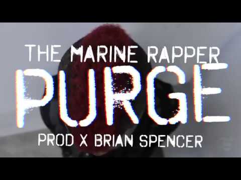 The Marine Rapper - Purge (Prod. by Brian Spencer)