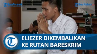 Baru Beberapa Jam Dipindah ke Rutan Salemba, Richard Eliezer Dikembalikan Lagi ke Rutan Bareskrim
