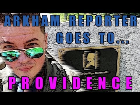 Arkham Reporter in PROVIDENCE - Lovecraft's Hometown