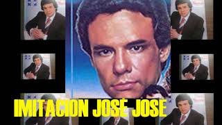 IMITACION JOSE JOSE  TU MELODIA INCOMPETA ACAPELLA