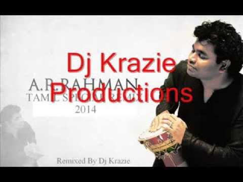Dj Krazie - AR Rahman Special Tamil Remix