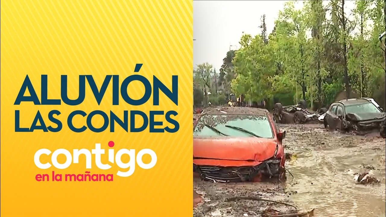 ZONA DE CATÁSTROFE: Devastador aluvión afectó a familias de Las Condes - Contigo en la Mañana