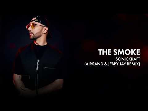 Sonickraft - The Smoke (Airsand, Jebby Jay Remix) / Melodic House & Techno / Andrey Exx