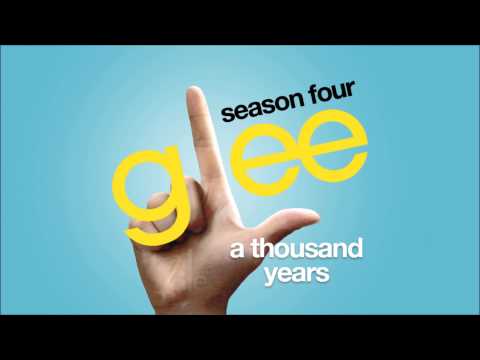 A Thousand Years | Glee [HD FULL STUDIO]