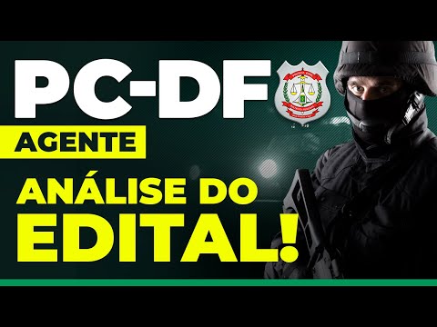 Concurso PCDF - 1.800 Vagas p/ Agente de Policia | Análise do Edital