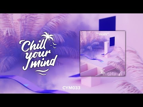 Panuma x Pillows - Ghosts (ChillYourMind Release)