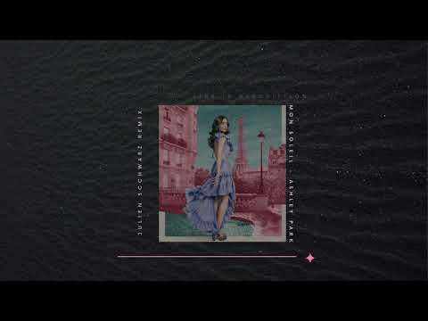 Ashley Park - Mon Soleil (Julien Schwarz Remix) | 📥 FREE DOWNLOAD |