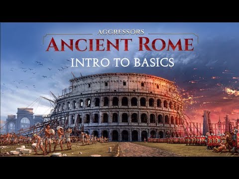 Aggressors: Ancient Rome - Intro to Basics thumbnail