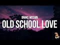 Drake McCain Old School Love Lyrics