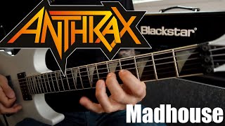 Anthrax - Madhouse FULL guitar cover (w/solo) HQ 60p