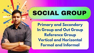Social Group | Definition, Characteristics and classification of Social Group