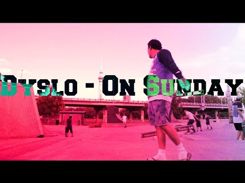 Dyslo - On Sunday [ OFFICIAL VIDEO ] 2016