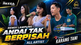 Download lagu REZZA MUSIC - REMIX LAMPUNG ANDAI TAK BERPISAH ALL ARTIST mp3 Download lagu REZZA MUSIC - REMIX LAMPUNG ANDAI TAK BERPISAH ALL ARTIST mp3