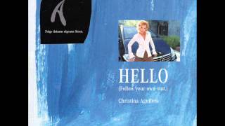 Christina Aguilera - Hello (Follow Your Own Star)