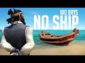 I Spent 100 Days On A ROWBOAT It Was A Mistake Sea Of Thieves