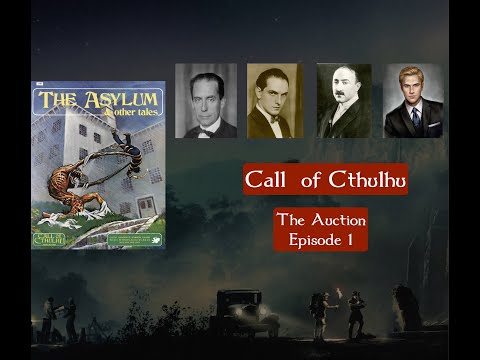 Call of Cthulhu RPG 7e: Actual Play - The Auction Episode 1