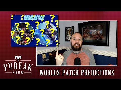 Phreak Show | Worlds Patch Predictions