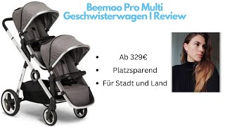 Beemoo Pro Multi Geschwisterwagen I Review