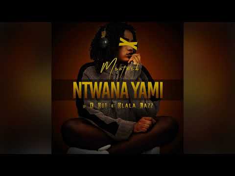 Msetash - Ntwana Yami (feat. K Dot & Dlala Lazz)