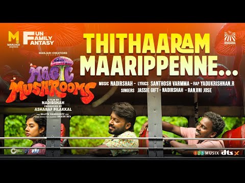 Thithaaram Maarippenne Song | Magic Mushrooms | Nadirshah | Jassie Gift | Ranjini Jose — Magic Mushrooms