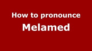 How to pronounce Melamed