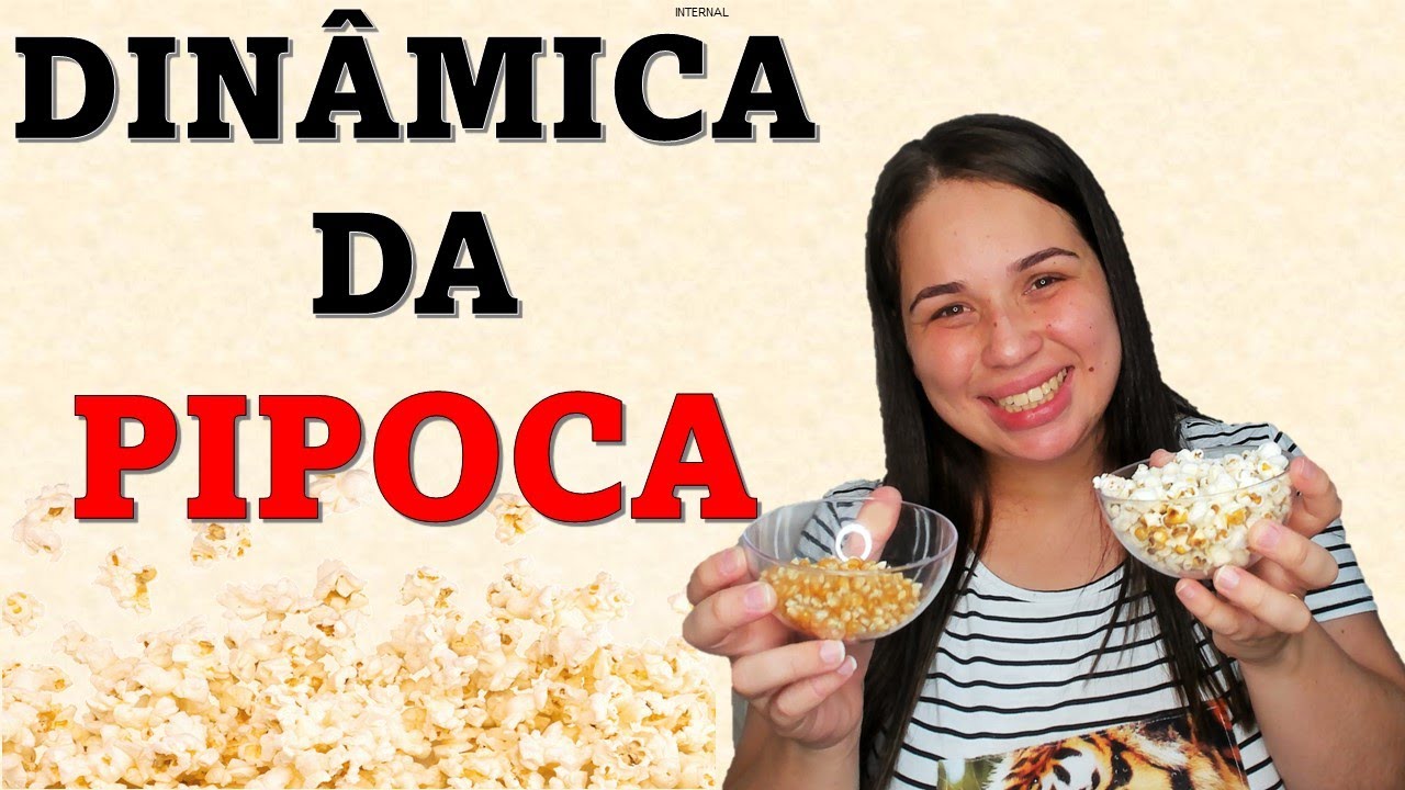 DINÂMICA DA PIPOCA | APRENDA A LIDAR COM O PROCESSO