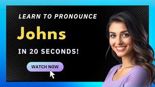 How to pronounce Johns