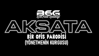 B6G - Aksata / Bir Ofis Parodisi  [TR Dublaj]