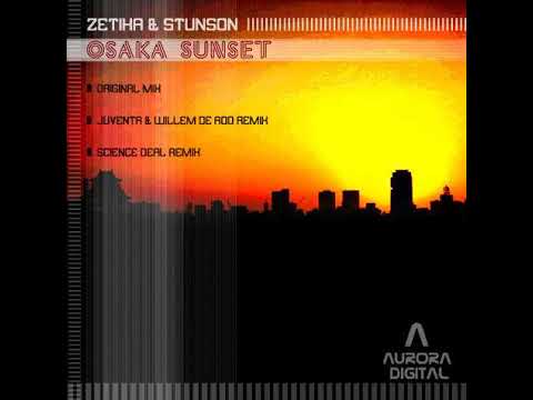 Zetika Stunson - Osaka Sunset (Science Deal Remix)
