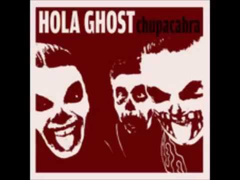 Hola Ghost-Chupacabra