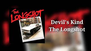 Devil&#39;s Kind - The Longshot