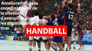 Amelioration de la coordination et de la vitesse d,execution dans les situations de tirs I handball