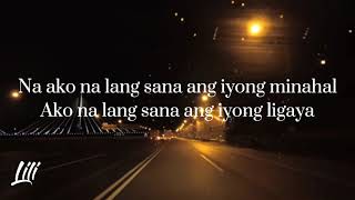 Ako Nalang Sana - Mark Carpio (Lyrics)