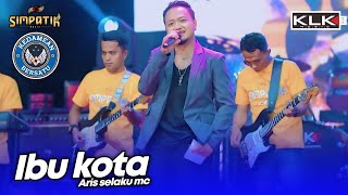 Download lagu IBU KOTA - ARIS - LIVE SIMPATIK MUSIC KLK AUDIO - PEMUDA ARENDA KEPULANGAN mp3