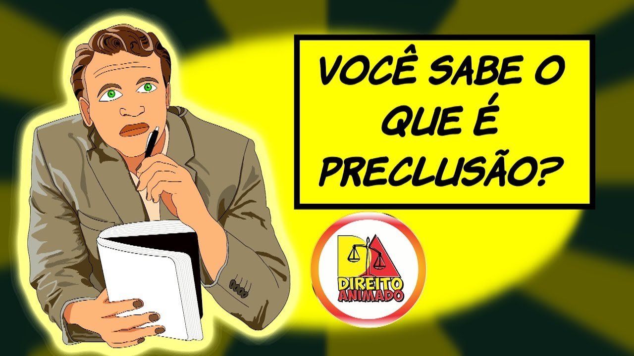 Preclusão: Direito Animado Responde #1 (Processo Civil)