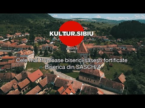 Kultur.Sibiu: Biserica fortificata din Saschiz