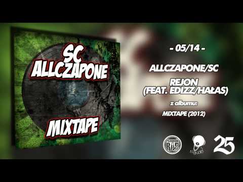 05. allCZAPone & SC - Rejon (feat. Edizz, Hałas)