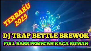Download lagu DJ TRAP BETTLE BREWOK TERBARU 2025 || FULL BASS PEMECAH KACA RUMAH mp3