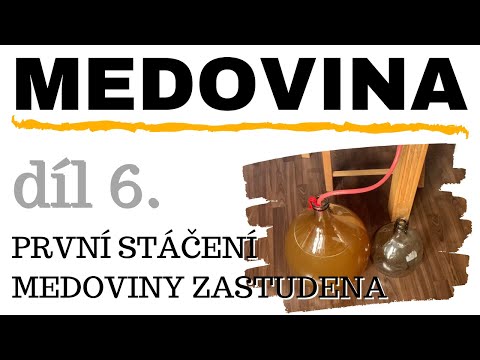 , title : 'PRVNÍ STÁČENÍ MEDOVINY ZA STUDENA | DÍL 6. | Výroba domácí medoviny'