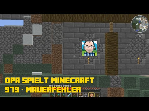 Opa spielt Minecraft 979 – Mauerfehler