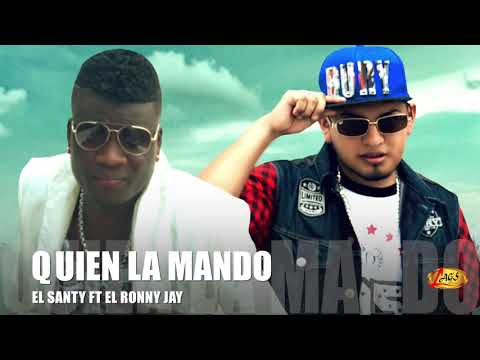 El Santy Ft El Ronny Jay  - Quien  La Mando  | Salsa Choke