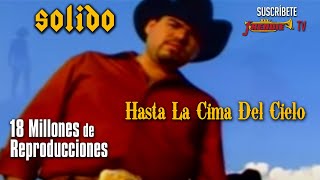 Solido - Hasta La Cima Del Cielo (Video Oficial)