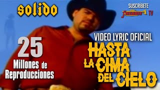 Solido - Hasta La Cima Del Cielo (Video Oficial)